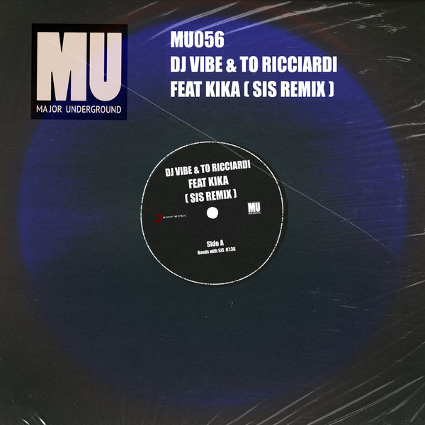 DJ Vibe, To Ricciardi feat Kika – SIS remix – Major Underground